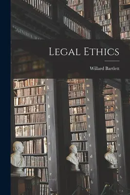 Éthique juridique - Legal Ethics