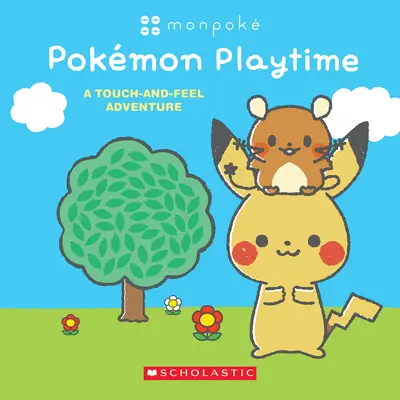 Pokmon Playtime : Une aventure à toucher et à sentir (Monpok Board Book) - Pokmon Playtime: A Touch and Feel Adventure (Monpok Board Book)