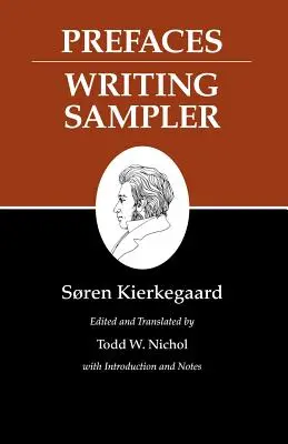 Écrits de Kierkegaard, IX, tome 9 : Préfaces : Échantillon d'écriture - Kierkegaard's Writings, IX, Volume 9: Prefaces: Writing Sampler