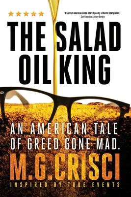 Le roi de l'huile de salade : Une histoire américaine de cupidité devenue folle - The Salad Oil King: An American Tale of Greed Gone Mad