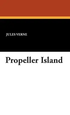 L'île à hélice - Propeller Island