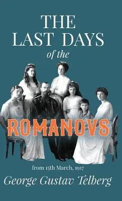 Les derniers jours des Romanov - The Last Days of the Romanovs