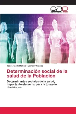 Détermination sociale de la santé de la population - Determinacin social de la salud de la Poblacin