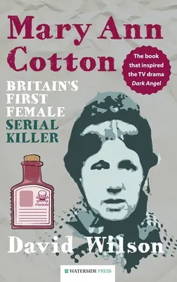 Mary Ann Cotton : La première femme tueuse en série de Grande-Bretagne - Mary Ann Cotton: Britain's First Female Serial Killer