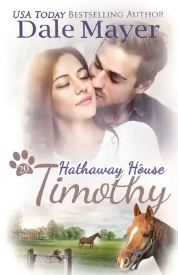 Timothy : Un roman d'amour de Hathaway House - Timothy: A Hathaway House Heartwarming Romance