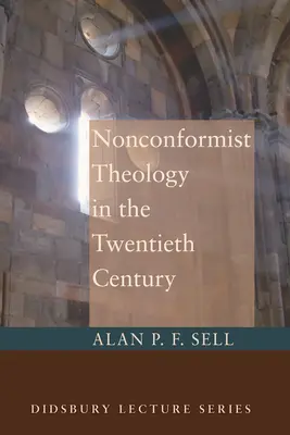 La théologie non-conformiste au vingtième siècle - Nonconformist Theology in the Twentieth Century