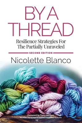 Par un fil : Stratégies de résilience pour les personnes partiellement démunies - By a Thread: Resilience Strategies for the Partially Unraveled