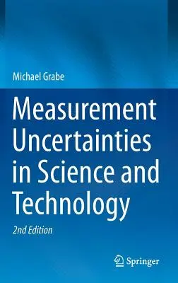 Incertitudes de mesure en science et technologie - Measurement Uncertainties in Science and Technology