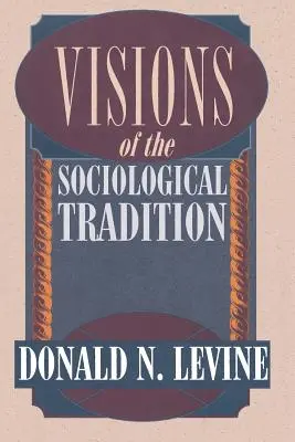 Visions de la tradition sociologique - Visions of the Sociological Tradition