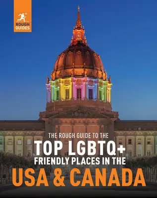 The Rough Guide to the Top LGBTQ+ Friendly Places in the USA & Canada (en anglais) - The Rough Guide to the Top LGBTQ+ Friendly Places in the USA & Canada