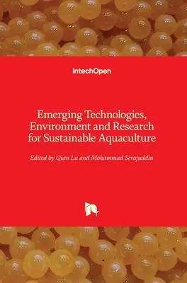 Technologies émergentes, environnement et recherche pour une aquaculture durable - Emerging Technologies, Environment and Research for Sustainable Aquaculture