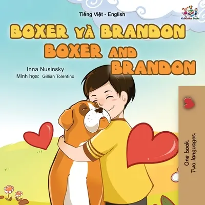 Boxer et Brandon (livre pour enfants bilingue anglais-vietnamien) - Boxer and Brandon (Vietnamese English Bilingual Book for Kids)