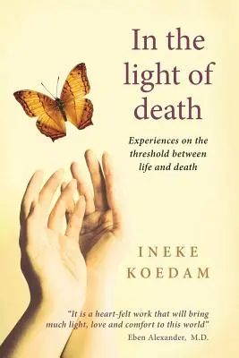 Dans la lumière de la mort : Expériences au seuil de la vie et de la mort - In the Light of Death: Experiences on the threshold between life and death