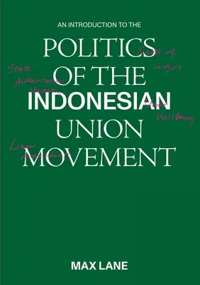 Introduction à la politique du mouvement syndical indonésien - An Introduction to the Politics of the Indonesian Union Movement