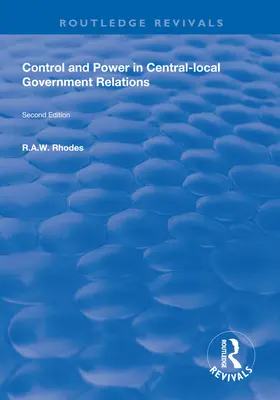 Contrôle et pouvoir dans les relations entre le gouvernement central et les collectivités locales - Control and Power in Central-local Government Relations