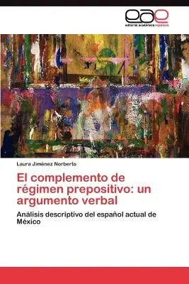 El complemento de rgimen prepositivo : un argumento verbal - El complemento de rgimen prepositivo: un argumento verbal