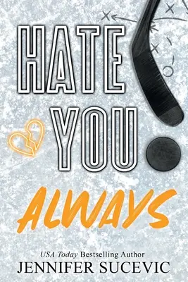 Hate You Always (Special Edition) : Une romance sportive New Adult d'ennemis à amoureux - Hate You Always (Special Edition): An Enemies-to_lovers New Adult Sports Romance