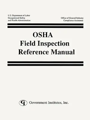 Manuel de référence de l'OSHA pour les inspections sur le terrain - OSHA Field Inspection Reference Manual