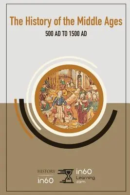 L'histoire du Moyen Âge : De 500 à 1500 ans