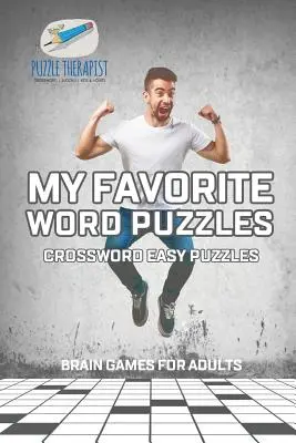 Mes mots-croisés préférés Mots-croisés faciles Jeux cérébraux pour adultes - My Favorite Word Puzzles Crossword Easy Puzzles Brain Games for Adults