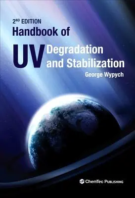 Manuel sur la dégradation et la stabilisation des UV - Handbook of UV Degradation and Stabilization