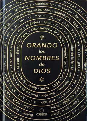 Orando Los Nombres de Dios / Prier les noms de Dieu - Orando Los Nombres de Dios / Praying the Names of God