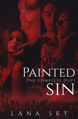 Le duo complet du péché peint : Une romance milliardaire entre ennemis et amants - The Complete Painted Sin Duet: An Enemies to Lovers Billionaire Romance