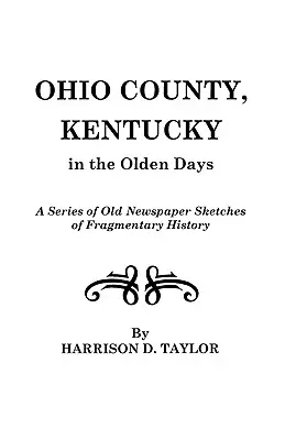 Le comté d'Ohio, Kentucky, dans les temps anciens - Ohio County, Kentucky, in the Olden Days