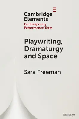 L'écriture dramatique, la dramaturgie et l'espace - Playwriting, Dramaturgy and Space