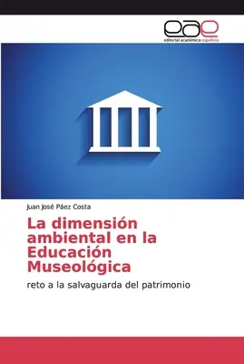 La dimension environnementale dans l'éducation muséale - La dimensin ambiental en la Educacin Museolgica
