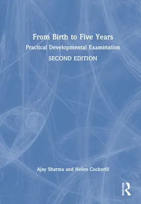 De la naissance à cinq ans : Examen pratique du développement - From Birth to Five Years: Practical Developmental Examination