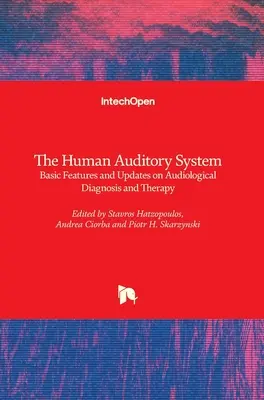 Le système auditif humain : Caractéristiques de base et mises à jour du diagnostic et de la thérapie audiologiques - The Human Auditory System: Basic Features and Updates on Audiological Diagnosis and Therapy