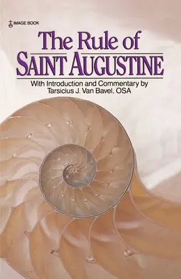 La règle de saint Augustin - The Rule of Saint Augustine