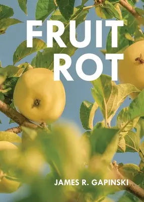 La pourriture des fruits - Fruit Rot