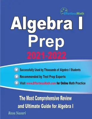 Algebra I Prep : La révision la plus complète et le guide ultime pour Algebra I - Algebra I Prep: The Most Comprehensive Review and Ultimate Guide for Algebra I