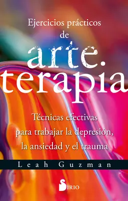 Ejercicios Prcticos de Arte Terapia (Exercices pratiques d'art-thérapie) - Ejercicios Prcticos de Arte Terapia