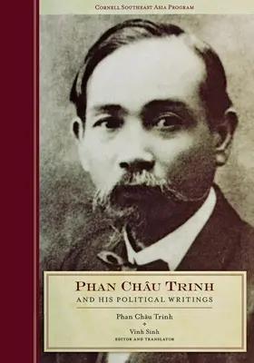 Phan Chau Trinh et ses écrits politiques - Phan Chau Trinh and His Political Writings