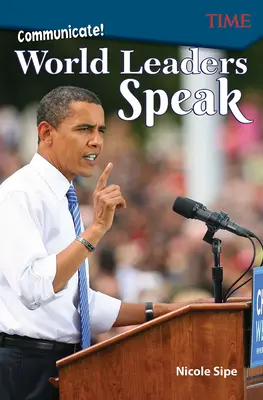 Communiquez ! Les leaders mondiaux s'expriment - Communicate!: World Leaders Speak