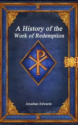 Histoire de l'œuvre de la rédemption - A History of the Work of Redemption