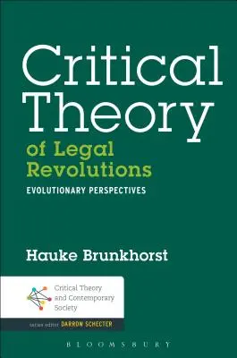 Théorie critique des révolutions juridiques : Perspectives évolutionnistes - Critical Theory of Legal Revolutions: Evolutionary Perspectives