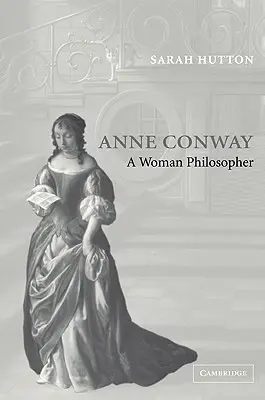 Anne Conway : Une femme philosophe - Anne Conway: A Woman Philosopher