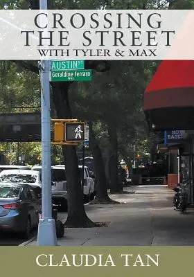 Traverser la rue avec Tyler & Max - Crossing the Street with Tyler & Max