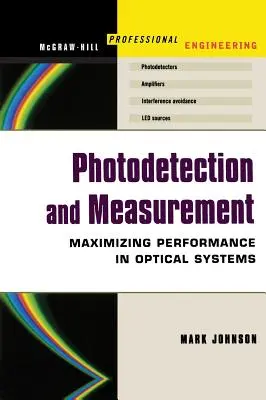 Photodétection et mesure : Réaliser des mesures optiques efficaces à un coût acceptable - Photodetection and Measurement: Making Effective Optical Measurements for an Acceptable Cost