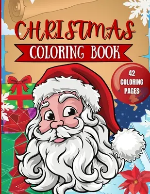 Livre de coloriage de Noël pour les enfants : 42 pages de coloriage de Noël pour les enfants - Christmas Coloring Book for Kids: 42 Christmas Coloring Pages for Kids