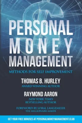 La gestion personnelle de l'argent : Méthodes d'amélioration personnelle - Personal Money Management: Methods For Self Improvement