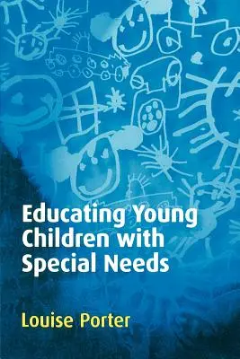 Éduquer les jeunes enfants ayant des besoins particuliers - Educating Young Children with Special Needs