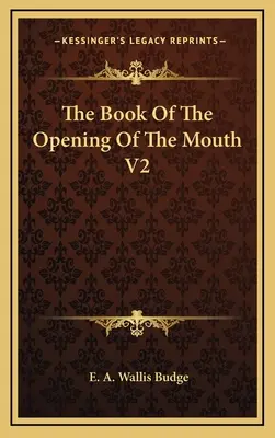 Le livre de l'ouverture de la bouche V2 - The Book of the Opening of the Mouth V2