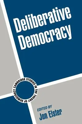 La démocratie délibérative - Deliberative Democracy