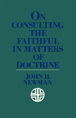 De la consultation des fidèles en matière de doctrine - On Consulting the Faithful in Matters of Doctrine