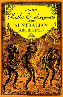 Quelques mythes et légendes des aborigènes australiens - Some Myths and Legends of the Australian Aborigines